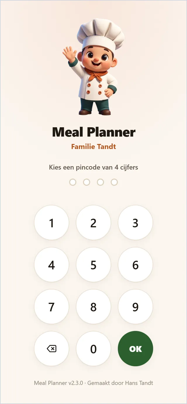 De chef verwelkomt u; een pincode die u zelf kiest, houdt de planner van het gezin privé.